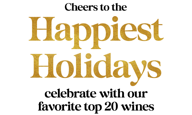 H25_top20Wine-Holidaytagline-4 Cheers to the Happiest Holidays - Celebrate with our favorite top 20 wines