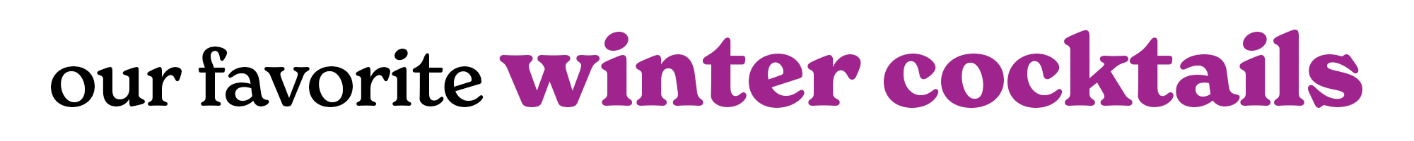 our favorite winter cocktails