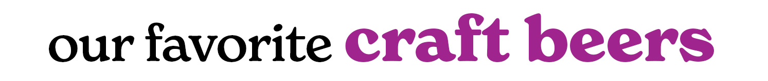 our favorite craft beers